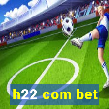 h22 com bet